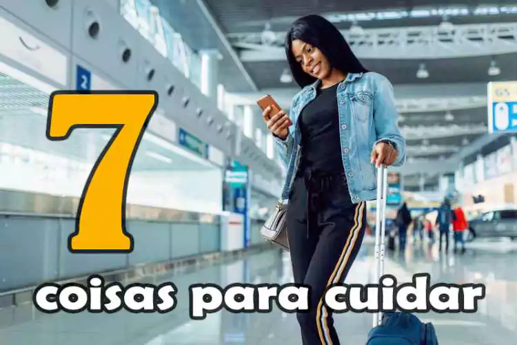 7 coisas para cuidar antes de fazer uma viagem